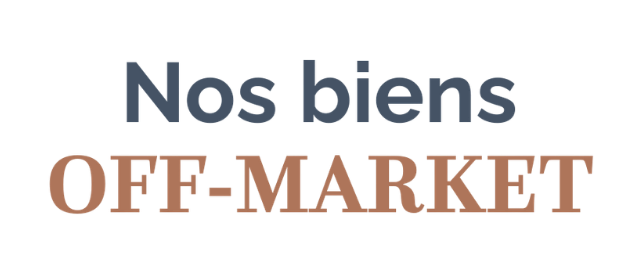 Nos biens Off-Market